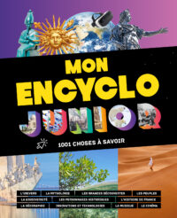 Mon encyclo junior – 1001 choses à savoir