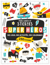 Mon cahier de stickers - Super-Héros