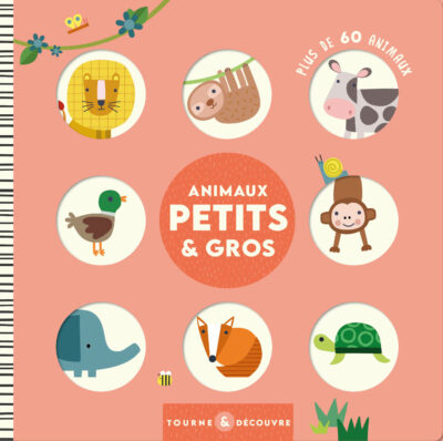 Tourne et découvre – Animaux petits et gros