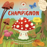 Cycles Naturels – Le petit champignon