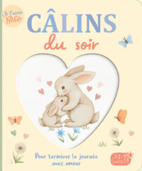 Je t’aime bébé – Câlins du soir