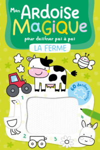 Mon ardoise magique pour dessiner pas à pas- La Ferme – 60 dessins faciles