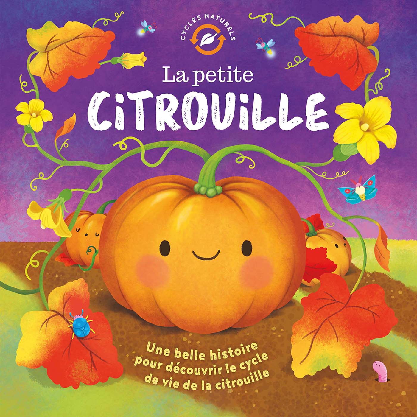 Cycles naturels - La petite citrouille  Nouvelle Édition- 123 Soleil Editions