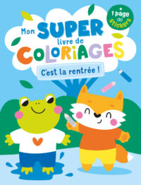 Mon super livre de coloriages – C’est la rentrée !