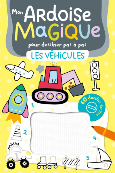 Mon ardoise magique pour dessiner pas à pas – Véhicules – 60 dessins faciles
