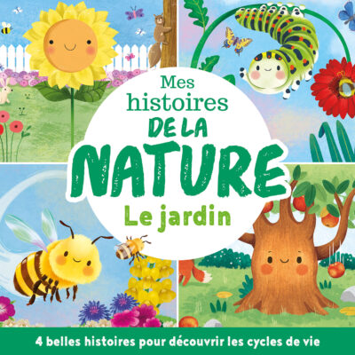 Mes histoires de la nature – Le jardin