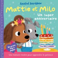Mattie et milo – un super anniversaire