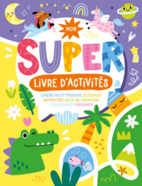 Mon super livre d&rsquo;activités