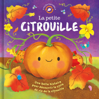 Cycles naturels – La petite citrouille