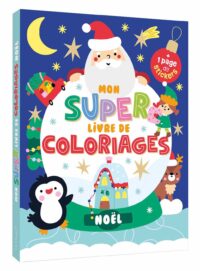 Mon super livre de coloriages – 125 coloriages – Noël pingouin renne