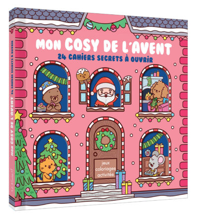 Mon cosy de l&rsquo;avent – 24 cahiers secrets à ouvrir – Activités, jeux, coloriages
