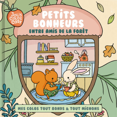 Jolis colos cosy – Petits bonheurs entre amis de la forêt