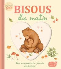 Je t&rsquo;aime bébé – Bisous du matin